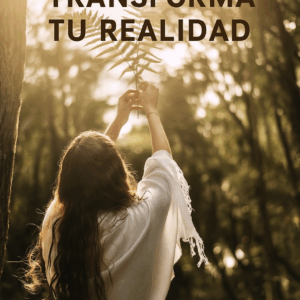 Transforma tu realidad